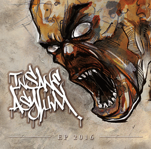 Insane Asylum : EP 2016